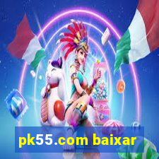 pk55.com baixar